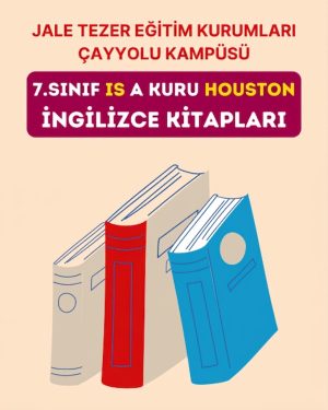 7.SINIF IS A KURU HOUSTON İNGİLİZCE KİTAPLARI