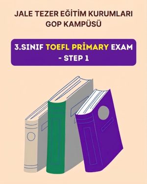 3.SINIF TOEFL PRIMAY EXAM - STEP 1