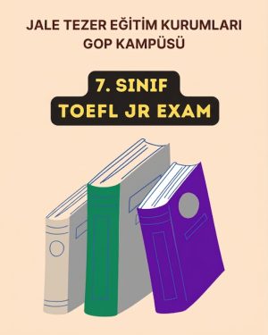 7.SINIF TOEFL JR EXAM