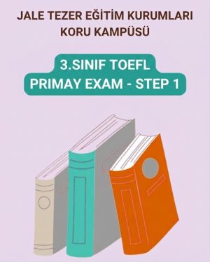 3.SINIF TOEFL PRIMAY EXAM - STEP 1