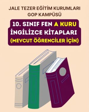 10.SINIF FEN A KURU İNGİLİZCE KİTAPLARI (MEVCUT ÖĞRENCİLER İÇİN)